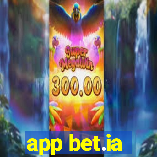 app bet.ia